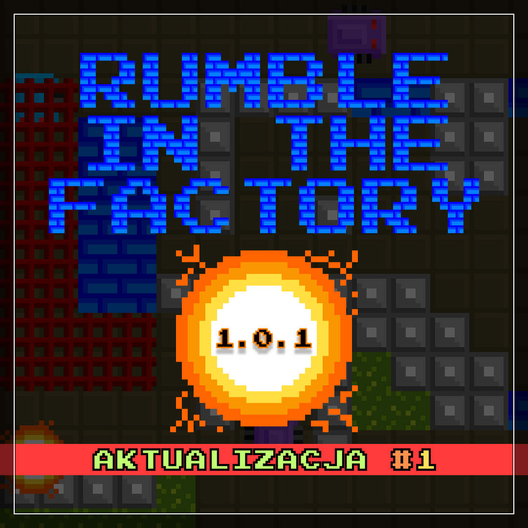 Aktualizacja "Rumble In The Factory" do wersji 1.0.1