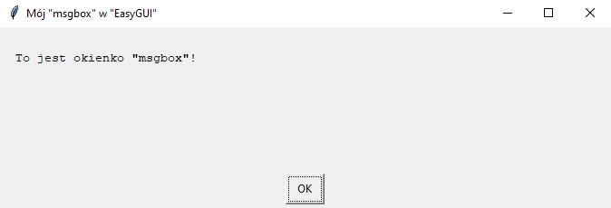 Działanie metody "msgbox" w pakiecie "EasyGUI" w Pythonie