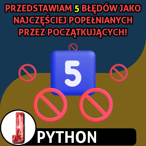 5 najczęściej popełnianych błędów w języku Python