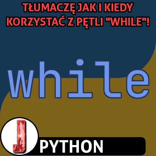 Pętla while w języku Python