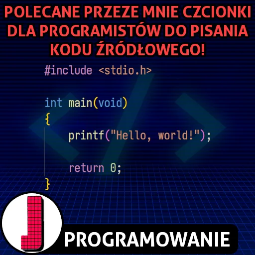 Czcionki dla programistów, które DOSKONALE pasują do kodu