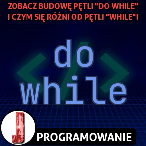 Pętla do while w programowaniu