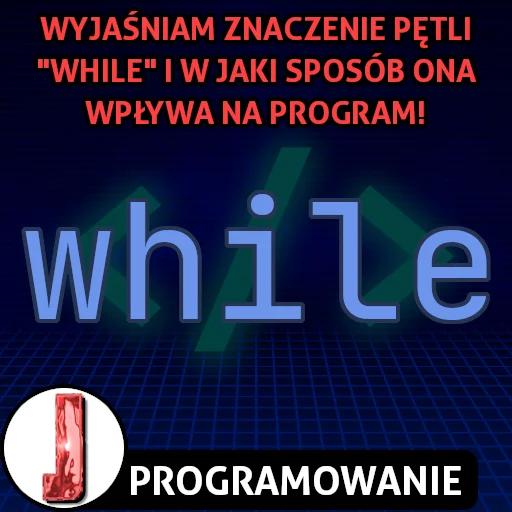 Pętla while w programowaniu