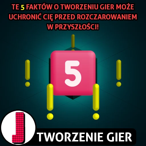 5 faktów o tworzeniu gier