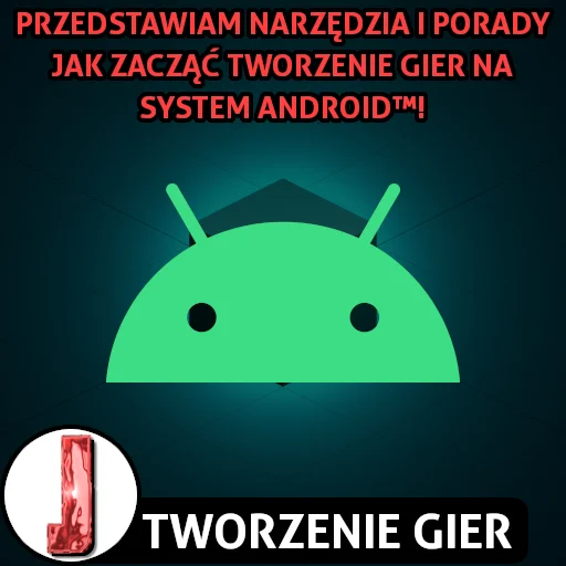Tworzenie gier na system Android