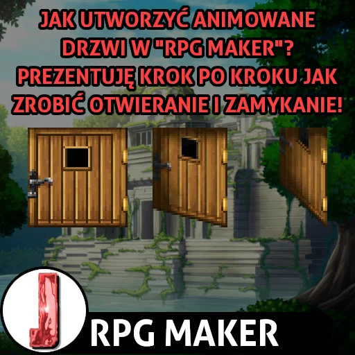 Jak zrobić animowane drzwi w RPG Maker?