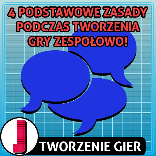 4 zasady tworzenia gry w zespole