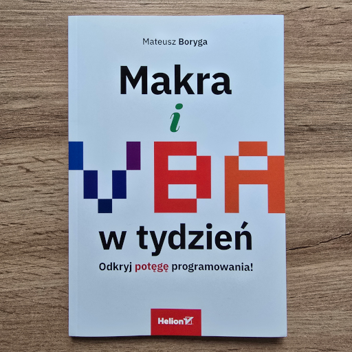 "Makra i VBA w tydzień. Odkryj potęgę programowania!"