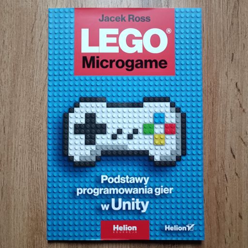 "LEGO Microgame. Podstawy programowania gier w Unity"