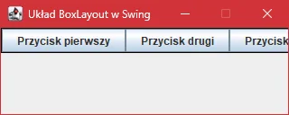 Wygląd przycisków w panelu "JPanel" z układem "BoxLayout" w osi X w "Swing"